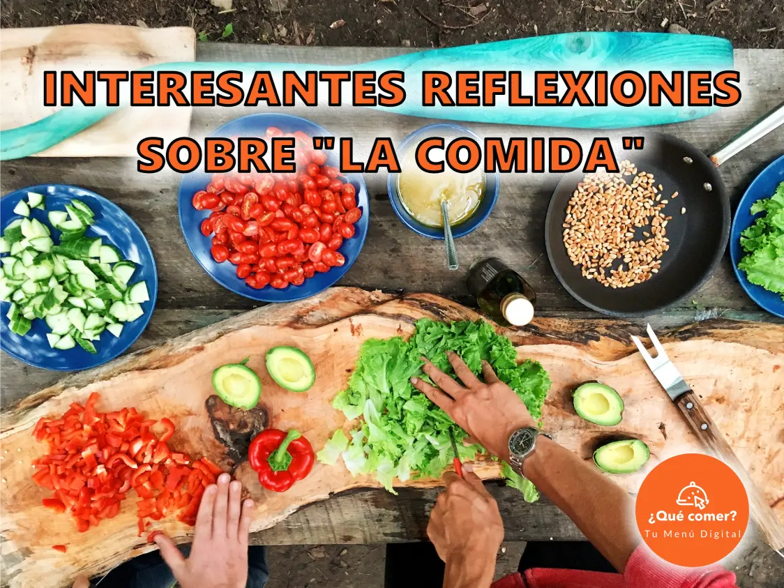 Interesantes Reflexiones sobre "la comida"