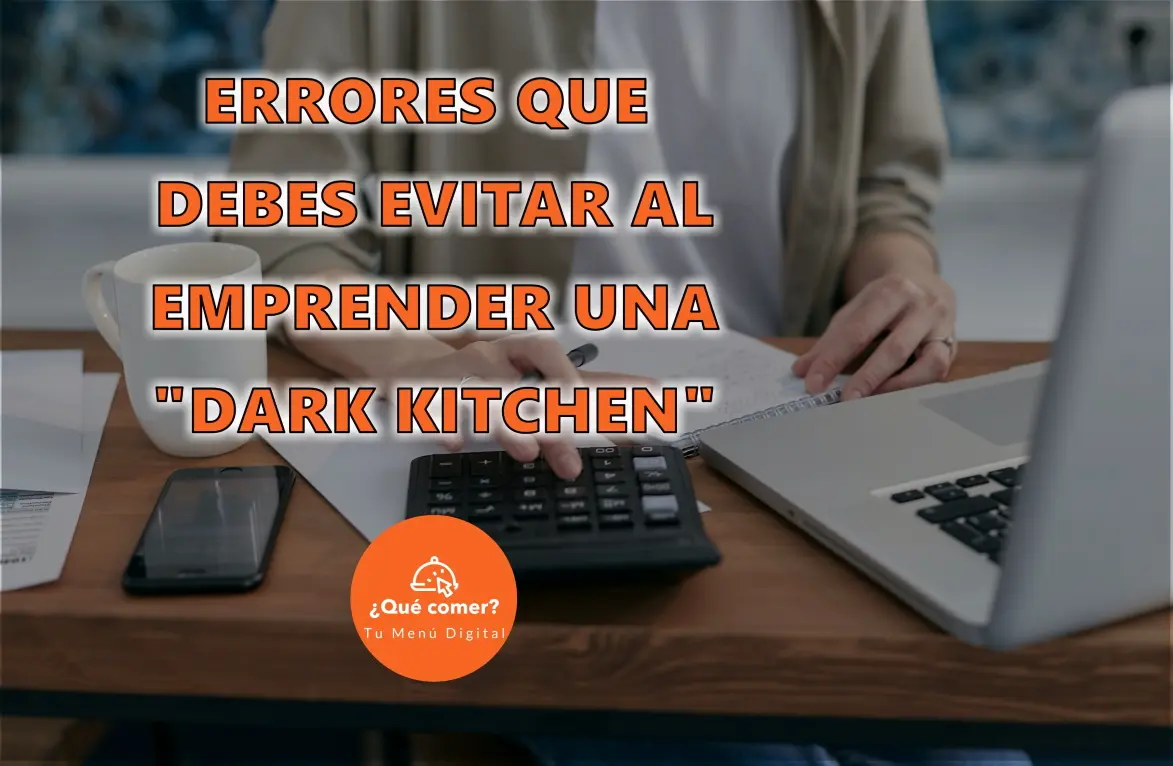 Errores que debes evitar al emprender una Dark Kitchen